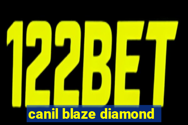 canil blaze diamond